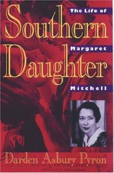 Hardcover Southern Daughter: The Life of Margaret Mitchell Book