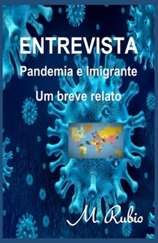 Paperback Entrevista: Pandemia e Imigrante Um breve relato [Portuguese] Book