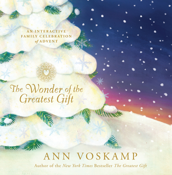 Hardcover The Wonder of the Greatest Gift: An Interactive Family Celebration of Advent Book