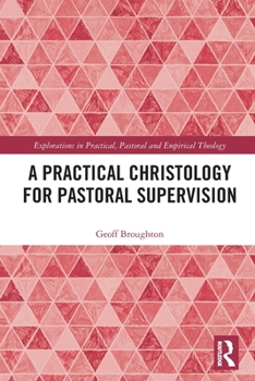 Paperback A Practical Christology for Pastoral Supervision Book