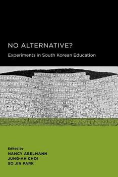 No Alternative? - Book  of the Seoul-California Series in Korean Studies