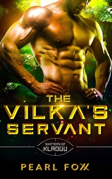 The Vilka's Servant: Alien Scifi Shifter Romance