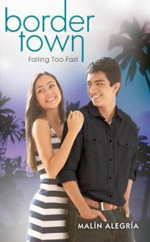 Falling Too Fast - Book #3 of the Border Town