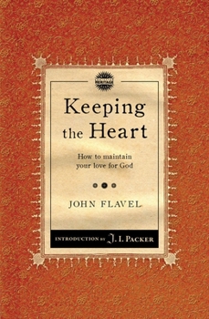 Paperback Keeping the Heart: How to Maintain Your Love for God Book