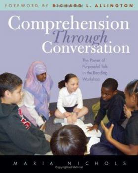 Paperback Comprehension Through Conversation: The Power of Purposeful Talk in the Reading Workshop Book