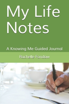 Paperback My Life Notes: A Knowing Me Guided Journal Book