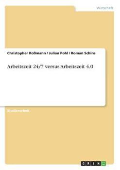 Paperback Arbeitszeit 24/7 versus Arbeitszeit 4.0 [German] Book