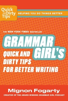 Paperback Grammar Girl's Quick and Dirty Tips for Better Writing Book