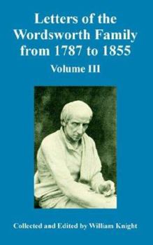 Paperback Letters of the Wordsworth Family from 1787 to 1855: Volume III Book