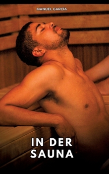 Hardcover In Der Sauna: Erotische Schwulengeschichten für Erwachsene Männer [German] Book