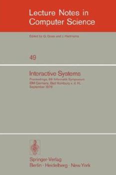 Paperback Interactive Systems: Proceedings, 6. Informatik-Symposium, IBM Germany, Bad Homburg V.D.H., September 1976 Book
