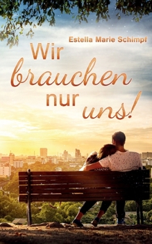Paperback Wir brauchen nur uns [German] Book
