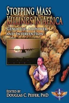 Paperback Stopping Mass Killings in Africa: Genocide, Airpower, and Intervention Book