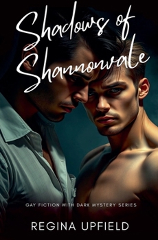 Shadows of Shannonvale (Gay Fiction and Dark Mystery)