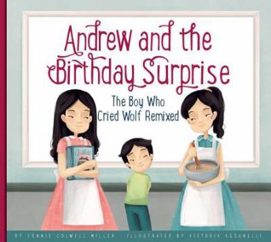 Library Binding Andrew and the Birthday Surprise: The Boy Who Cried Wolf Remixed Book