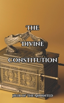 Paperback The Divine Constitution: Understanding the Bible as Constitution of the Kingdom of Heaven Book