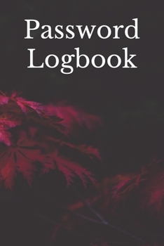 Paperback Password Logbook: Website, Username, Security Question and Password Keeper 120 Pages "6 x 9" Inches Book