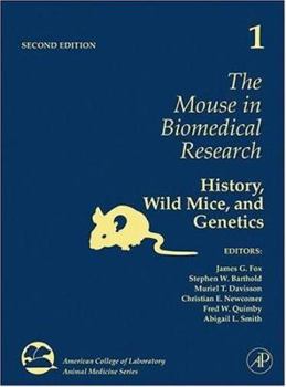 Hardcover The Mouse in Biomedical Research: History, Wild Mice, and Genetics Volume 1 Book