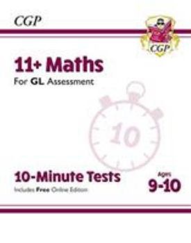Paperback New 11+ GL 10-Minute Tests: Maths - Ages 9-10 (with Online Edition) (CGP 11+ GL) Book