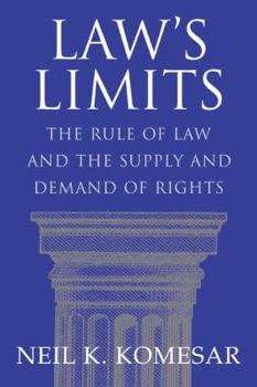 Paperback Law's Limits: Rule of Law and the Supply and Demand of Rights Book