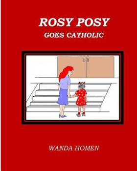 Paperback Rosy Posy Goes Catholic Book