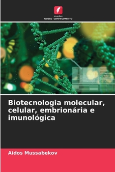 Paperback Biotecnologia molecular, celular, embrionária e imunológica [Portuguese] Book
