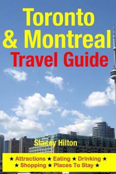 Paperback Toronto & Montreal Travel Guide: Attractions, Eating, Drinking, Shopping & Places To Stay Book