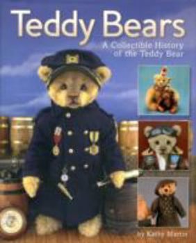 Hardcover Teddy Bears: A Collectible History of the Teddy Bear Book