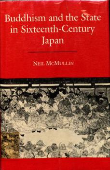 Hardcover Buddhism and the State in Sixteenth-Century Japan (Princeton Legacy Library) Book