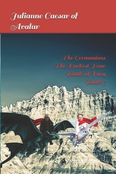 The Germanians The Darkest Hour Battle of Fury Book: 5