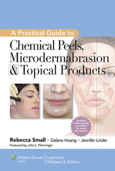 Hardcover A Practical Guide to Chemical Peels, Microdermabrasion & Topical Products Book