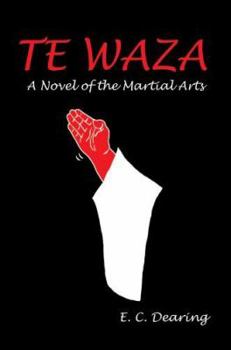 Paperback Te Waza: A Novel of the Martial Arts Book
