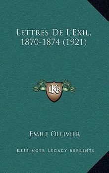 Paperback Lettres De L'Exil, 1870-1874 (1921) [French] Book