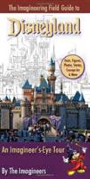 Imagineering Field Guide to Disneyland, The - Book  of the Imagineering Field Guides