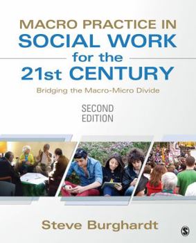 Paperback Macro Practice in Social Work for the 21st Century: Bridging the Macro-Micro Divide Book