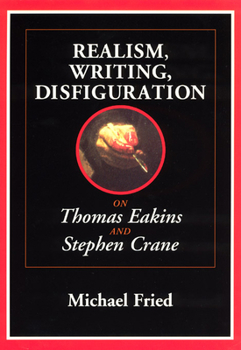 Paperback Realism, Writing, Disfiguration: On Thomas Eakins and Stephen Crane Book