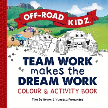 Paperback Off-Road Kidz - Team Work Makes the Dream Work - Colour and Activity Book