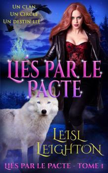 Paperback Liés par le Pacte: Liés par le Pacte - Tome 1 (French Edition) [French] Book