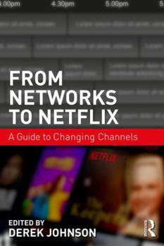 Paperback From Networks to Netflix: A Guide to Changing Channels Book