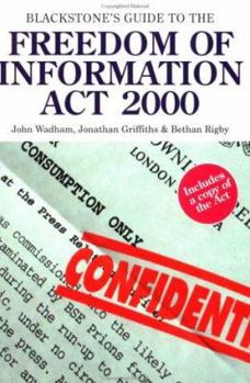 Paperback Blackstone's Guide to the Freedom of Information ACT 2000 Book