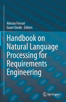 Handbook on Natural Language Processing for Requirements Engineering
