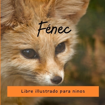 Paperback Fénec: Libre illustrado para ninos [Spanish] Book