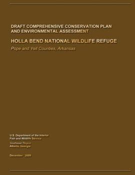 Paperback Holla Bend National Wildlife Refuge Draft Comprehensive Conservation Plan and Environmental Assessment Book