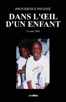 Paperback Dans l'oeil d'un enfant: 15 mars 2003 [French] Book