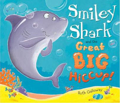 Paperback Smiley Shark and the Great Big Hiccup Book