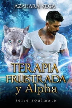 Paperback Terapia frustrada y Alpha [Spanish] Book