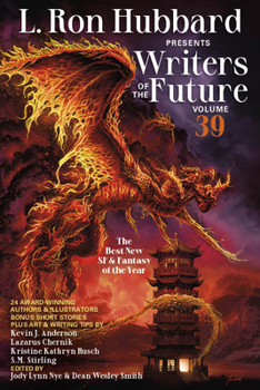 L. Ron Hubbard Presents Writers of the Future Volume 38: The Best New SF & Fantasy of the Year