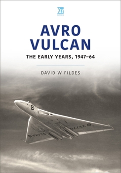 Paperback Avro Vulcan: The Early Years 1947-64 Book