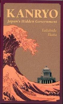 Paperback Kanryo: Japan's Hidden Government Book