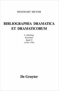 Hardcover Bibliographia Dramatica Et Dramaticorum: 2. Abteilung: Einzeltitel (1794-1796) [German] Book